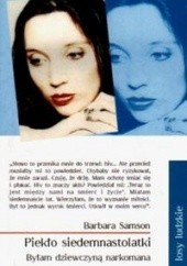 Okładka książki Piekło siedemnastolatki: Byłam dziewczyną narkomana Barbara Samson