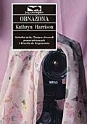 Okładka książki Obnażona Kathryn Harrison
