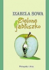 Okładka książki Zielone jabłuszko Izabela Sowa