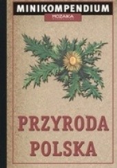 Okładka książki Przyroda polska. Minikompendium Robert Jacek Dzwonkowski