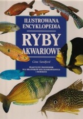 Okładka książki Ryby akwariowe ilustrowana encyklopedia Gina Sandford