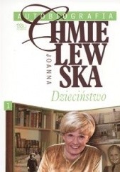 Okładka książki Autobiografia. Dzieciństwo Joanna Chmielewska