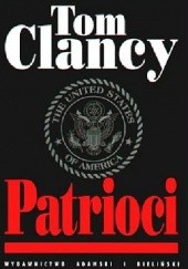 Okładka książki Patrioci Tom Clancy
