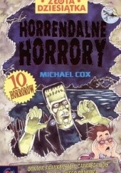 Okładka książki Horrendalne horrory Michael Cox