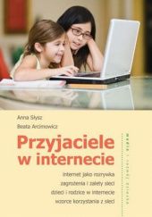 Okładka książki Przyjaciele w internecie Beata Arcimowicz, Anna Słysz