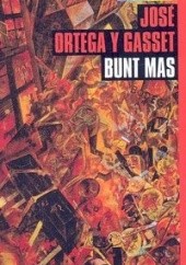 Okładka książki Bunt mas José Ortega y Gasset