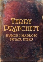 Okładka książki Humor i mądrość Świata Dysku Terry Pratchett