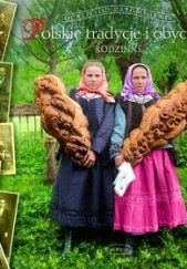 Okładka książki Polskie tradycje i obyczaje rodzinne Barbara Ogrodowska