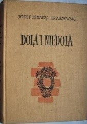 Okładka książki Dola i niedola. Powieść z ostatnich lat XVIII wieku Józef Ignacy Kraszewski