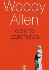 Okładka książki Obrona Szaleństwa Woody Allen