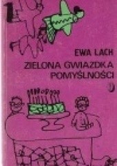 Okładka książki Zielona gwiazdka pomyślności Ewa Lach