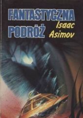 Okładka książki Fantastyczna podróż Isaac Asimov