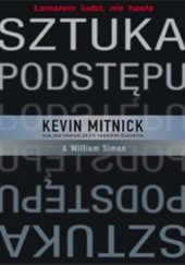 Okładka książki Sztuka podstępu. Łamałem ludzi, nie hasła Kevin Mitnick, William L. Simon