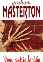 Okładka książki Dom szkieletów Graham Masterton