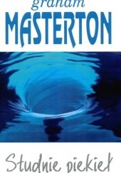 Okładka książki Studnie piekieł Graham Masterton