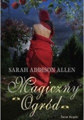 Okładka książki Magiczny Ogród Sarah Addison Allen