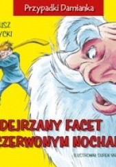 Okładka książki Podejrzany facet z czerwonym nochalem Mariusz Niemycki