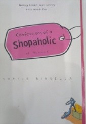 Okładka książki Confessions of a Shopaholic Sophie Kinsella