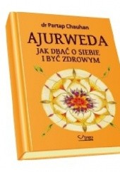 Okładka książki Ajurweda. Jak dbać o siebie i być zdrowym Partap Chauhan