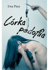 Okładka książki Córka pedofila