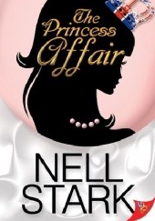 Okładka książki The Princess Affair Nell Stark