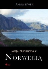 Okładka książki Moja przygoda z Norwegią Anna Siwek