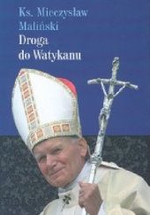 Okładka książki Droga do Watykanu Mieczysław Maliński