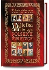 Okładka książki Wielka księga polskich świętych Henryk Bejda