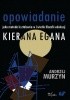Okładka książki Opowiadanie jako metoda kształcenia w świetle filozofii edukacji KIERANA EGANA Andrzej Murzyn