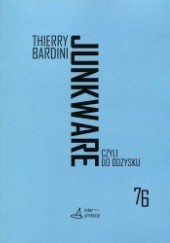 Okładka książki Junkware czyli do odzysku Thierry Bardini