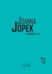 Okładka książki Wolałabym nie Joanna Jopek