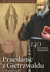Okładka książki Przesłanie z Gietrzwałdu Honorat Koźmiński OFMCap