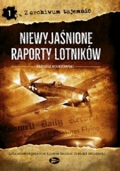 Okładka książki Niewyjaśnione raporty lotników Bartosz Rdułtowski