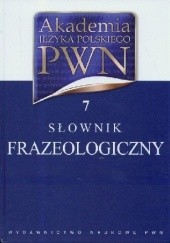 Okładka książki Słownik frazeologiczny Aleksandra Kubiak-Sokół, Elżbieta Sobol