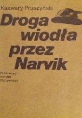 Okładka książki Droga wiodła przez Narvik Ksawery Pruszyński