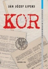 Okładka książki KOR – Komitet Obrony Robotników, Komitet Samoobrony Społecznej Jan Józef Lipski