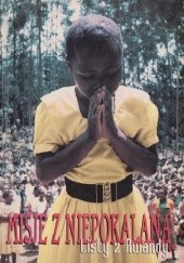 Okładka książki Misje z niepokalaną. Listy w Rwandy Stanisław Kurlandzki