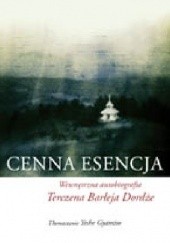 Cenna Esencja. Wewnętrzna autobiografia Terczena Barłeja Dordże