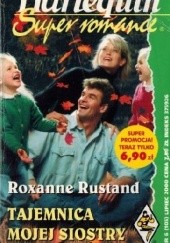 Okładka książki Tajemnica mojej siostry Roxanne Rustand