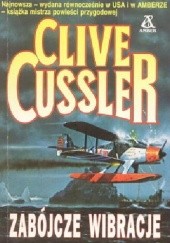 Okładka książki ZABÓJCZE WIBRACJE Clive Cussler