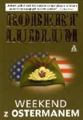 Okładka książki Weekend z Ostermanem Robert Ludlum