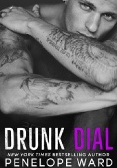 Okładka książki Drunk Dial Penelope Ward
