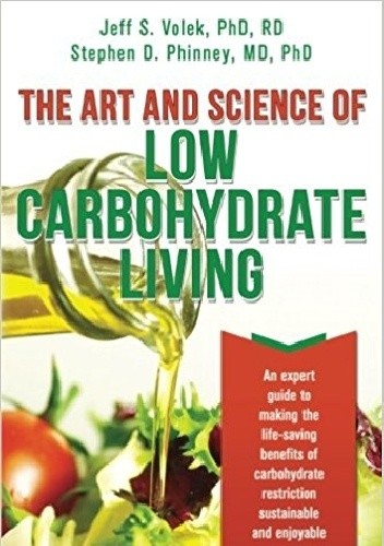 Okładka książki The Art and Science of Low Carbohydrate Living Stephen D. Phinney, Jeff S. Volek