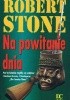 Okładka książki Na powitanie dnia Robert Stone