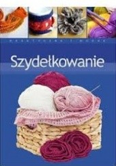 Okładka książki Szydełkowanie Agnieszka Stefaniak-Janiszewska