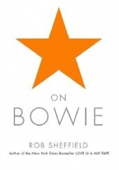 Okładka książki On Bowie Rob Sheffield