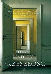 Okładka książki Przeszłość Tessa Hadley