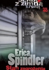 Okładka książki Stan zagrożenia część 1 Erica Spindler