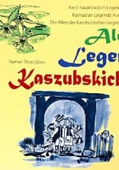 Okładka książki Aleja Legend Kaszubskich Roman Drzeżdżon