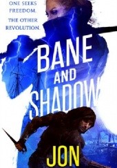 Okładka książki Bane and Shadow Jon Skovron